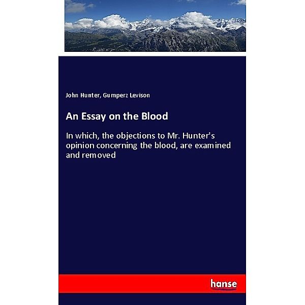 An Essay on the Blood, John Hunter, Gumperz Levison