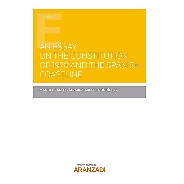 An Essay on the Constitution of 1978 and the Spanish Coastline / Estudios, Manuel Carlos Alvarez-Areces Rodriguez