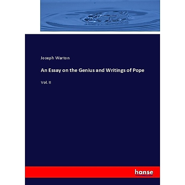 An Essay on the Genius and Writings of Pope, Joseph Warton
