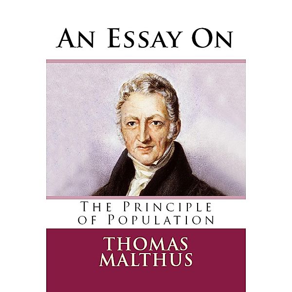 An Essay on the Principle of Population, Thomas Malthus