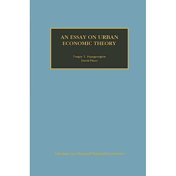 An Essay on Urban Economic Theory, Yorgos Y. Papageorgiou, David Pines