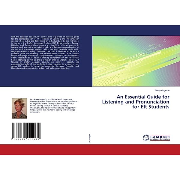 An Essential Guide for Listening and Pronunciation for Elt Students, Nuray Alagozlu