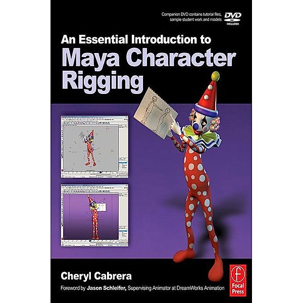 An Essential Introduction to Maya Character Rigging with DVD, Cheryl Cabrera