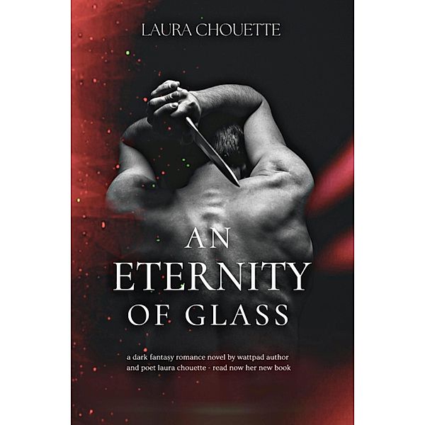 An Eternity of Glass, Laura Chouette