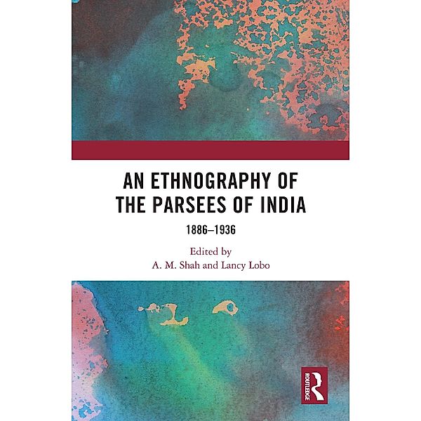 An Ethnography of the Parsees of India