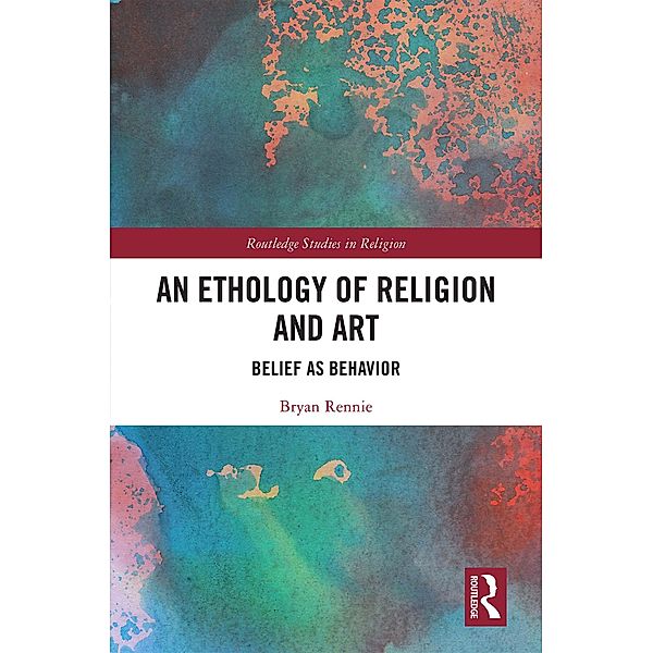 An Ethology of Religion and Art, Bryan Rennie