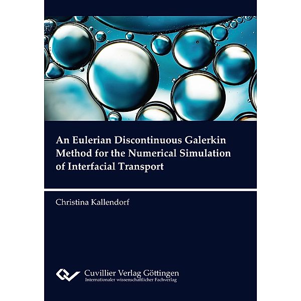 An Eulerian Discontinuous Galerkin Method for the Numerical Simulation of Interfacial Transport, Christina Kallendorf