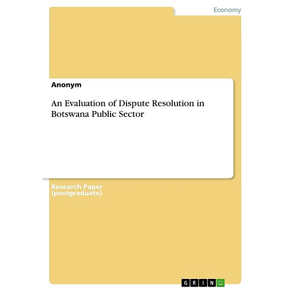 An Evaluation of Dispute Resolution in Botswana Public Sector