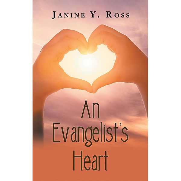 An Evangelist's Heart, Janine Y. Ross
