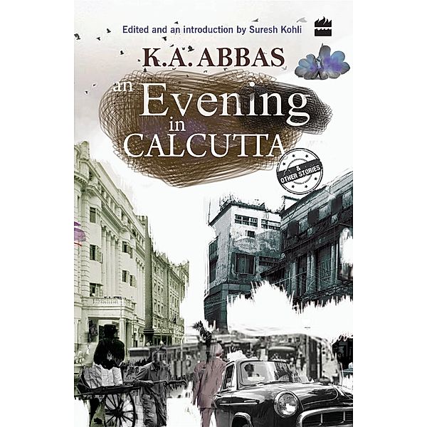 An Evening in Calcutta, K. A. Abbas