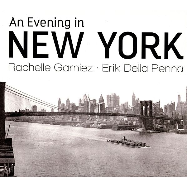 An Evening In New York, Rachelle Garniez, Erik Della Penna