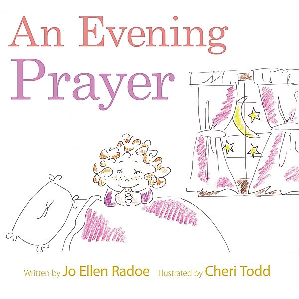 An Evening Prayer, Jo Ellen Radoe