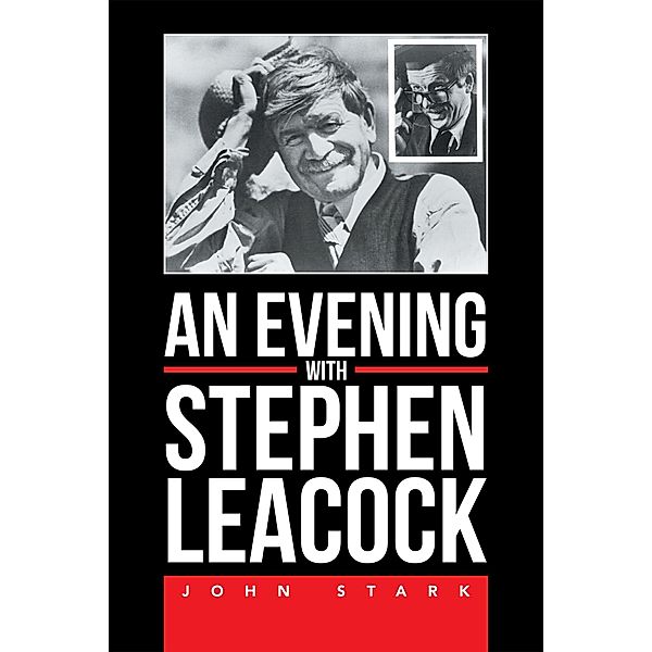 An Evening with Stephen Leacock, John Stark