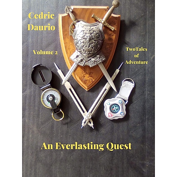 An Everlasting Quest Volume 2  Two Tales of Adventure, Oscar Luis Rigiroli