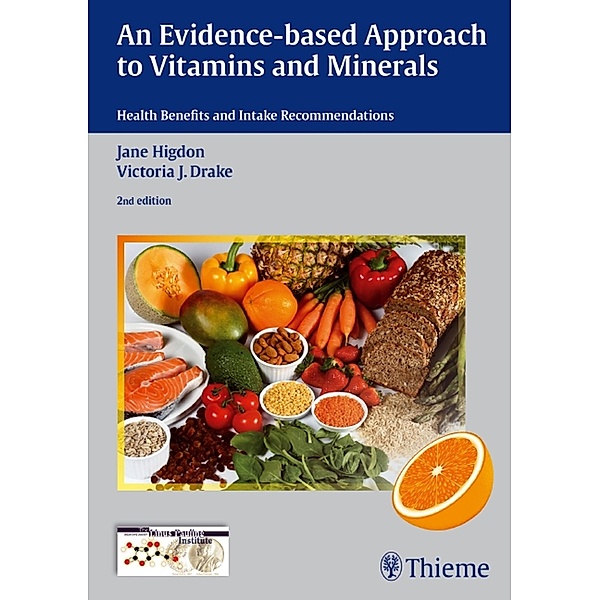 An Evidence-Based Approach to Vitamins and Minerals, Jane Higdon, Victoria J. Drake