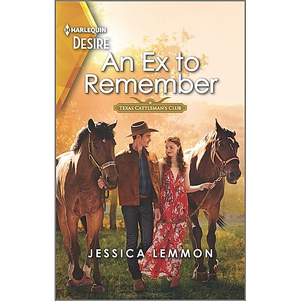 An Ex to Remember / Texas Cattleman's Club: Ranchers and Rivals Bd.6, Jessica Lemmon