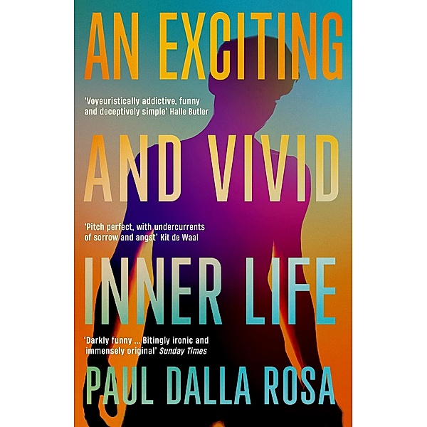 An Exciting and Vivid Inner Life, Paul Dalla Rosa