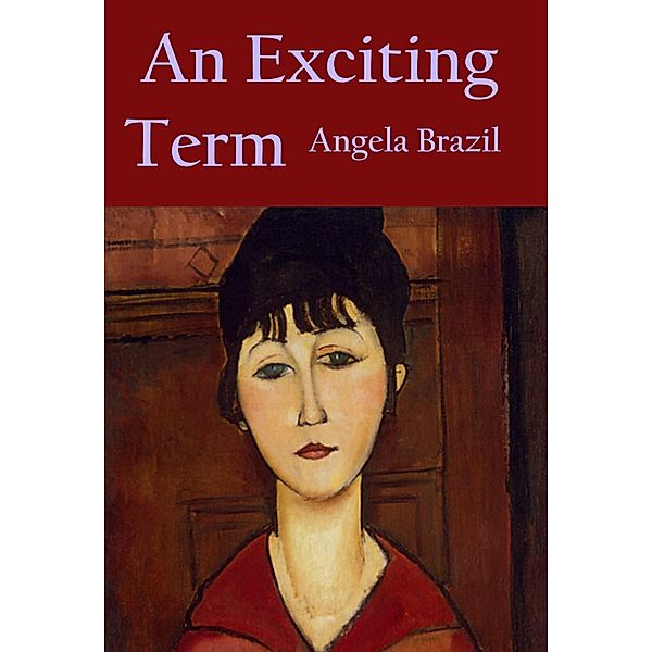 An Exciting Term, Angela Brazil