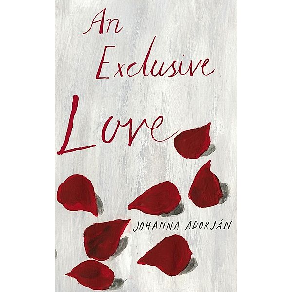 An Exclusive Love, Johanna Adorján