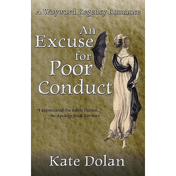 An Excuse for Poor Conduct, Kate Dolan