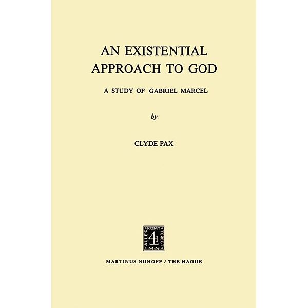 An Existential Approach to God, C. Pax