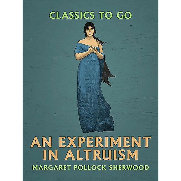 An Experiment in Altruism, Margaret Pollock Sherwood