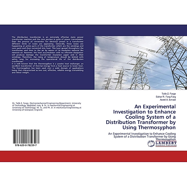 An Experimental Investigation to Enhance Cooling System of a Distribution Transformer by Using Thermosyphon, Talib Z. Farge, Sahar R. Farg Farg, Aseel A. Ismael