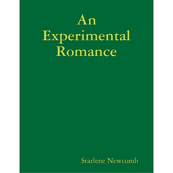 An Experimental Romance, Starlene Newcomb