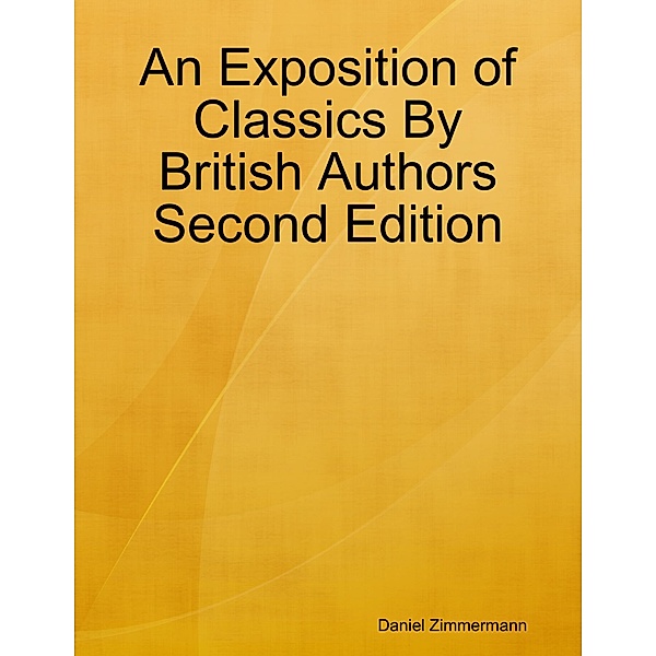 An Exposition of Classics By British Authors Second Edition, Daniel Zimmermann