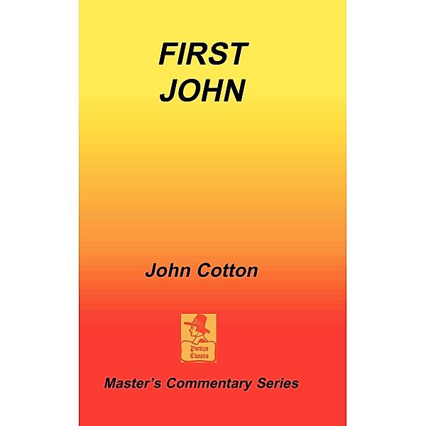 An Exposition of First John, John Cotton
