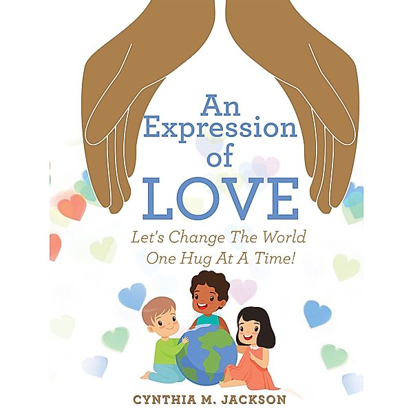 An Expression of Love, Cynthia M. Jackson