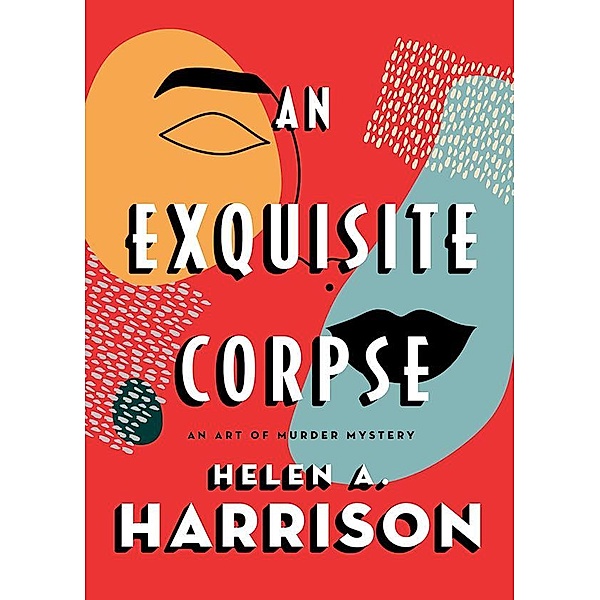 An Exquisite Corpse / Art of Murder Mysteries Bd.1, Helen A. Harrison