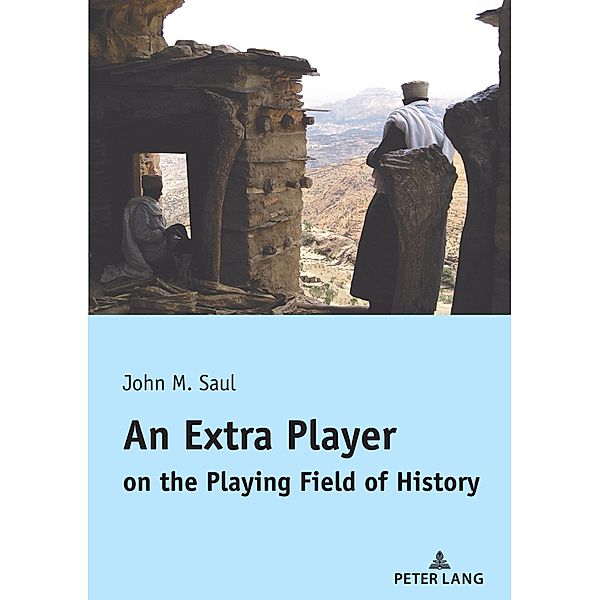 An Extra Player on the Playing Field of History, John Saul