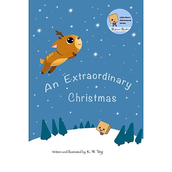 An Extraordinary Christmas (Little Box's Adventures, #3) / Little Box's Adventures, K. W. Tey