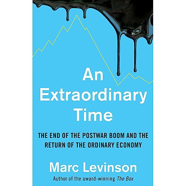 An Extraordinary Time, Marc Levinson