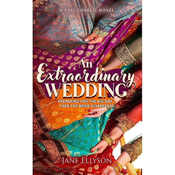 An Extraordinary Wedding (Chic Charlie, #1) / Chic Charlie, Jane Ellyson