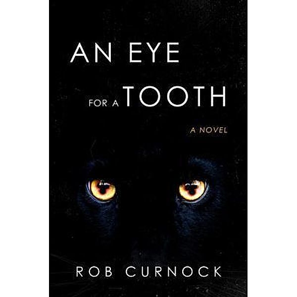 An Eye for a Tooth, Rob Curnock