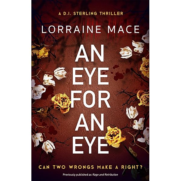 An Eye For An Eye / The DI Sterling Series Bd.4, Lorraine Mace