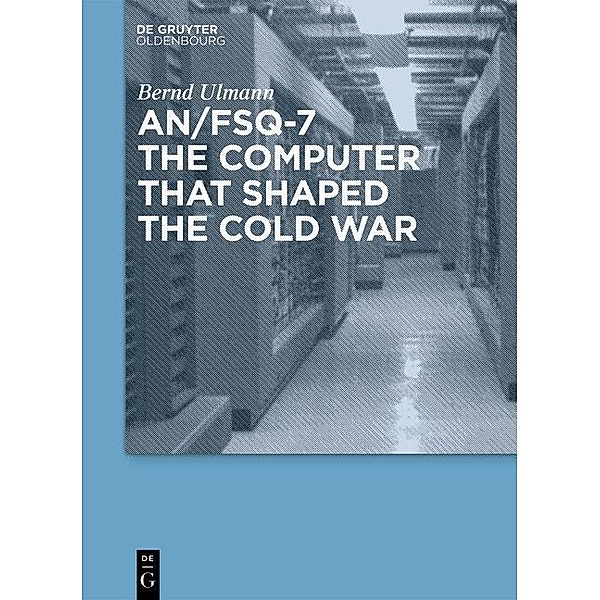 AN/FSQ-7: the computer that shaped the Cold War / Jahrbuch des Dokumentationsarchivs des österreichischen Widerstandes, Bernd Ulmann