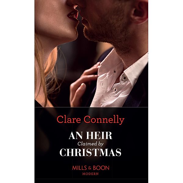 An Heir Claimed By Christmas / A Billion-Dollar Singapore Christmas Bd.1, Clare Connelly