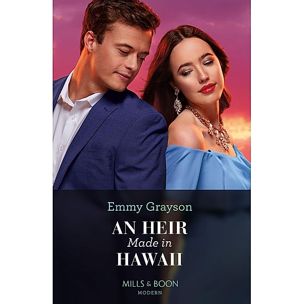 An Heir Made In Hawaii / Hot Winter Escapes Bd.2, Emmy Grayson