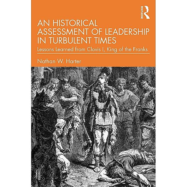 An Historical Assessment of Leadership in Turbulent Times, Nathan W. Harter