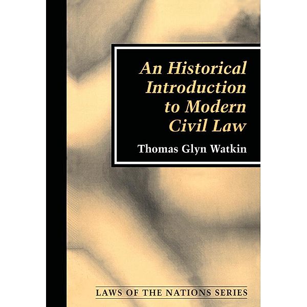 An Historical Introduction to Modern Civil Law, Thomas Glyn Watkin