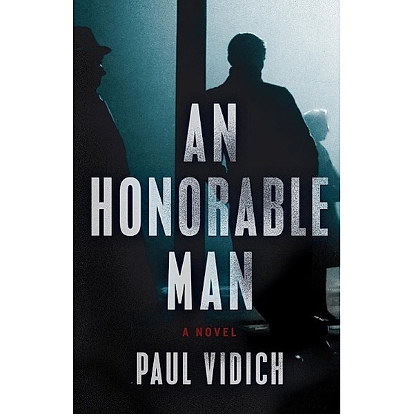 An Honorable Man, Paul Vidich