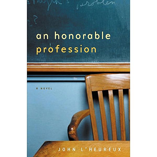 An Honorable Profession, John L'Heureux
