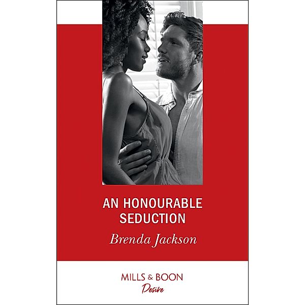 An Honourable Seduction (The Westmoreland Legacy, Book 3) (Mills & Boon Desire), Brenda Jackson