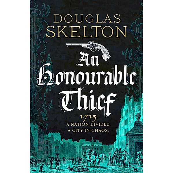 An Honourable Thief / A Company of Rogues Bd.1, Douglas Skelton