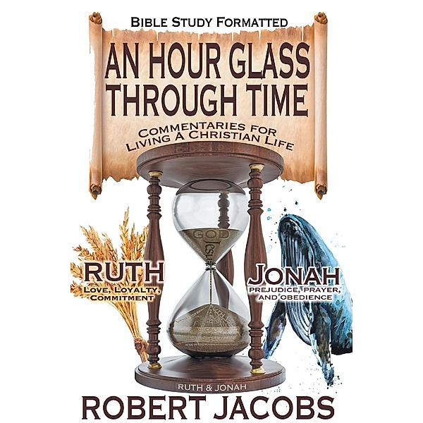 An Hour Glass Through Time, Robert Jacobs