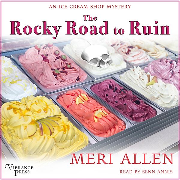 An Ice Cream Shop Mystery - 1 - The Rocky Road to Ruin, Meri Allen