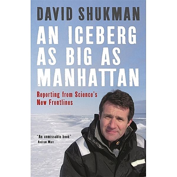 An Iceberg As Big As Manhattan, David Shukman
